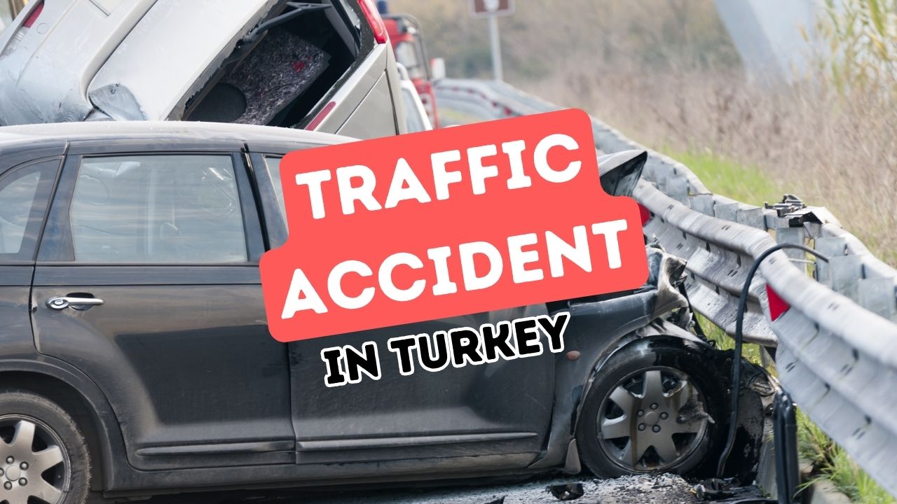 Türkiye'de Bir Araç Çarpışmasına Yakalandığında Alınacak Adımlar