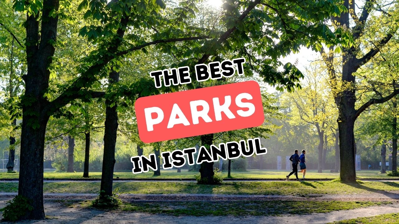 Discover the Tranquil Green Spaces of Istanbul: Your Ultimate Guide to Maçka, Yıldız, Emirgan Parks, and Beyond